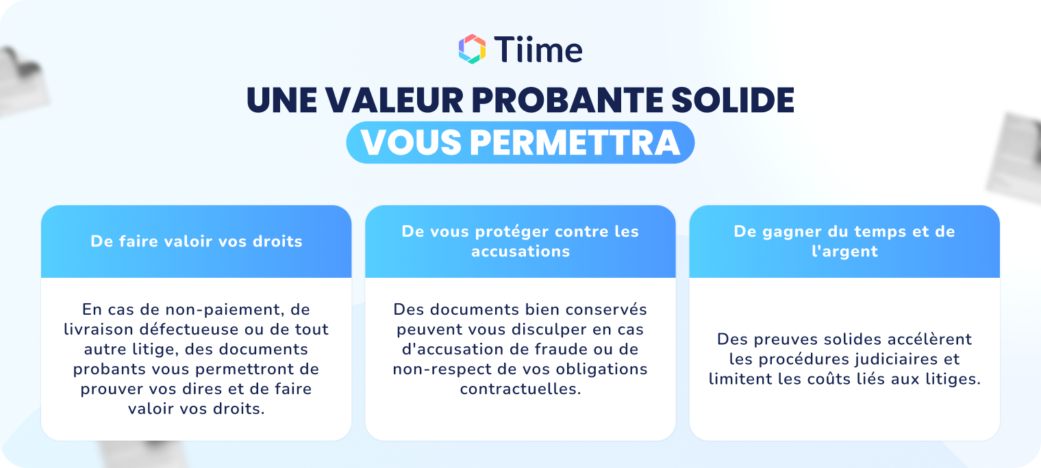 une valeur probante solide vous permettra