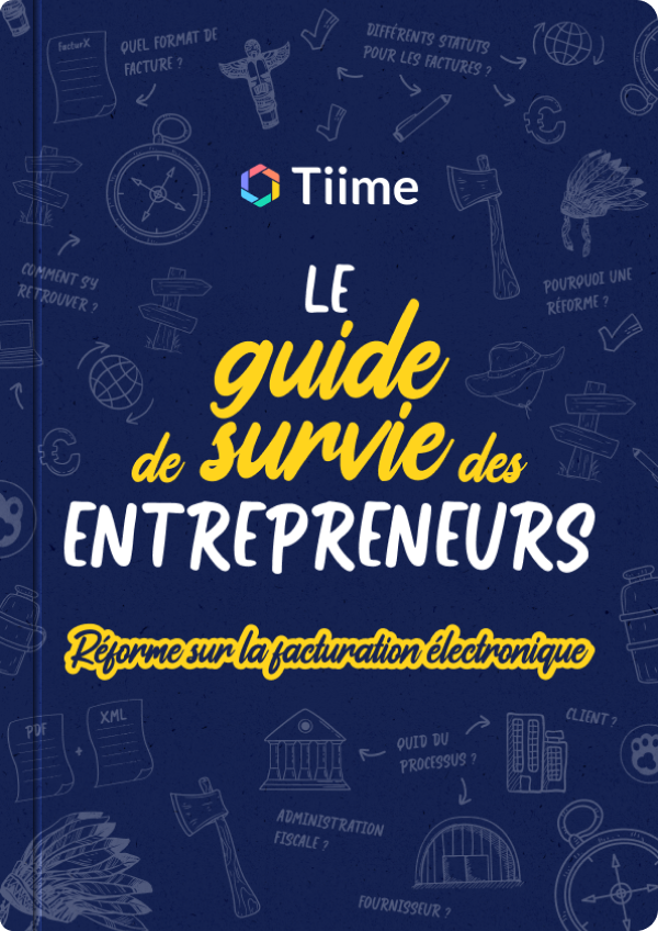 Le guide de survie sur la Facturation Electronique
